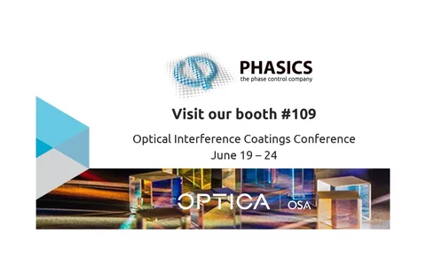 Image inviting to visit Phasics booth #109 during Optical Interference Coatings Conference from June 19 to 24.